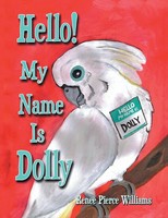 Hello! My Name Is Dolly Renee Pierce Williams Taschenbuch Englisch 2013 Xlibris