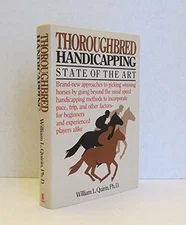 THOROUGHBRED HANDICAPPING: STATE OF THE ART By William L. Quirin - Hardcover