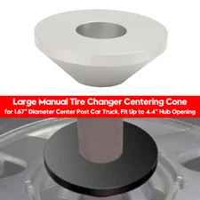 Large Manual Tire Changer Centering Cone for 1.67" Diameter  Center Post Car