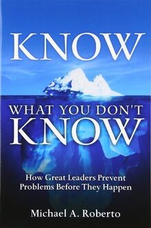 Know What You Dont Know: How Great Leaders Prevent ... | Buch | Zustand wie neu