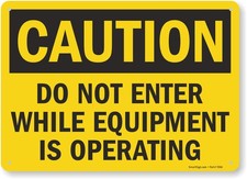 Caution Do Not Enter While Operating Sign 10x14 Plastic S2625PL14 Board