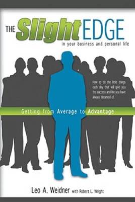 The Slight Edge: Getting from Average to Advantage - Paperback - VERY GOOD