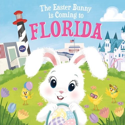 The Easter Bunny Is Coming to Florida by Eric James: New