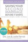 Saving Your Second Marriage Before it Starts Workbook for Women: Nine Questions to Ask Before and After You Remarry by Les Parrott, Leslie Parrott (Paperback, 2015)