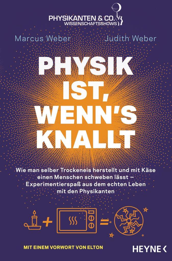 Thumbnail - Physik Ist, Wenn's Knallt | Marcus Weber, Judith Weber | 2019 |