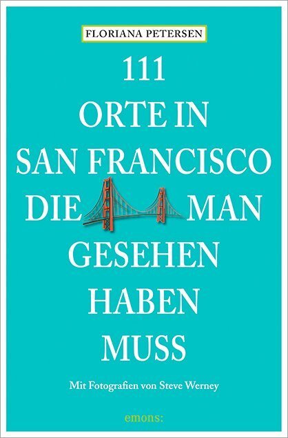 111 Orte In San Francisco, Die Man Gesehen Haben Muss Floriana