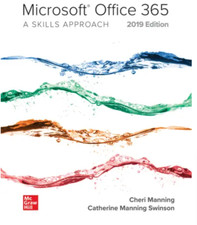 Microsoft Office 365 A Skills Approach 2019 Edition