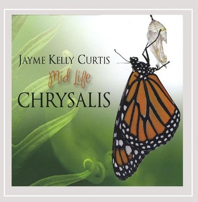 Jayme Kelly Curtis Mid Life Chrysalis (CD) (UK IMPORT)