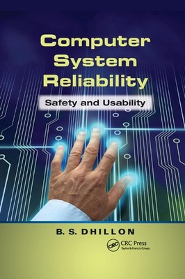 Computer System Reliability: Safety and Usability by B.S. Dhillon (English) Pape