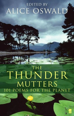 The Thunder Mutters | 101 Poems for the Planet | Alice Oswald | Englisch | Buch