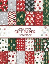 Christmas Gift Paper Scrapbook: 50 Unique Designs for DIY Crafting, Cardmaking a
