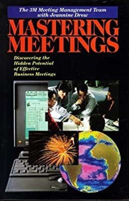 Mastering Meeting : Discovering the Hidden Potential of Effective