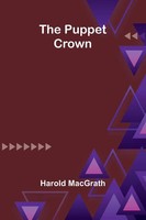 Harold Macgrath | The Puppet Crown | Taschenbuch | Englisch (2025)