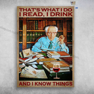 Old Man Reads Books, Book And Wine - That's What I Do, I Read, I Drink, And I...