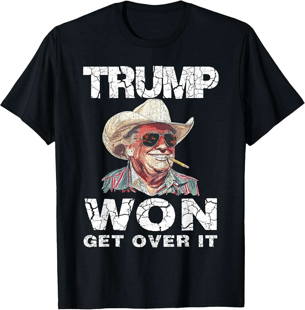 Trump Wins 2024 Election Trump Won 2024 Get Over It 2024 T-Shirt