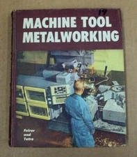 Vtg MACHINE TOOL METALWORKING Feirer and Tatro ~ 1961 McGraw-Hill HC