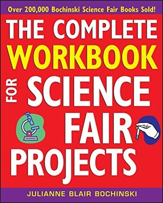 Das komplette Arbeitsbuch für Science Fair Projekte
