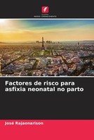 José Rajaonarison | Factores De Risco Para Asfixia Neonatal No Parto | Buch