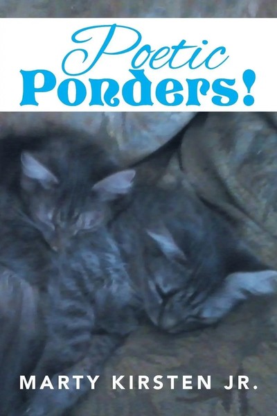 Marty Kirsten Jr. | Poetic Ponders! | Taschenbuch | Englisch (2015) | Xlibris-image