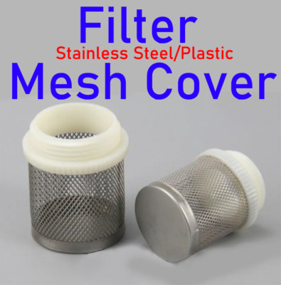 1/2'' 3/4'' 1''~5/2'' Filter Mesh cover Stainless Steel/Plastic Male/Female Thread