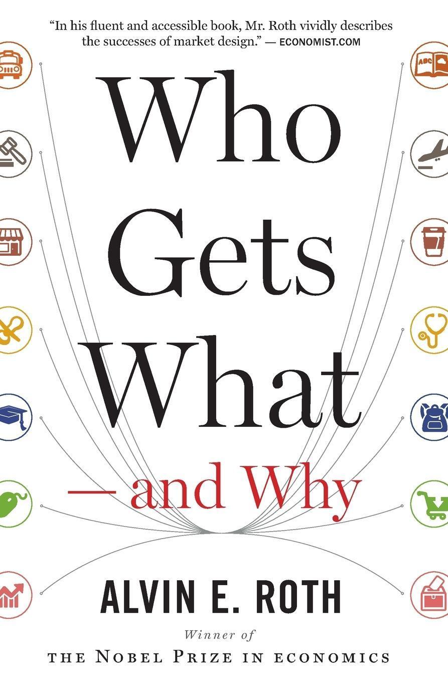 Thumbnail - Who Gets What - And Why, Alvin E. Roth