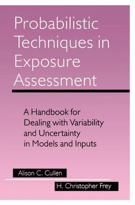 Probabilistic Techniques in Exposure Assessment Alison C. Cullen (u. a.) Buch