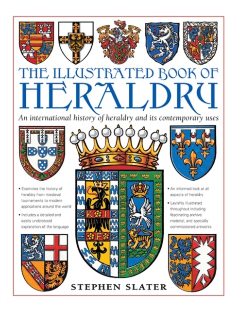 The Illustrated Book of Heraldry: An International History of Heraldry and Its - Image 2