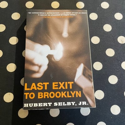 Last Exit to Brooklyn by Hubert Shelby, Jr. 2007 Grove Press Softcover Edition