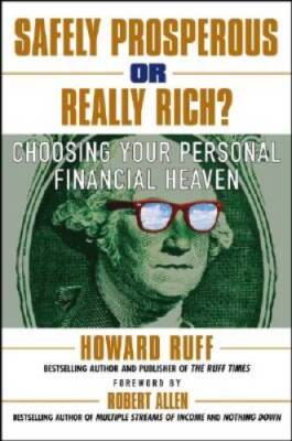 Safely Prosperous or Really Rich: Choosing Your Personal Fina - VERY GOOD