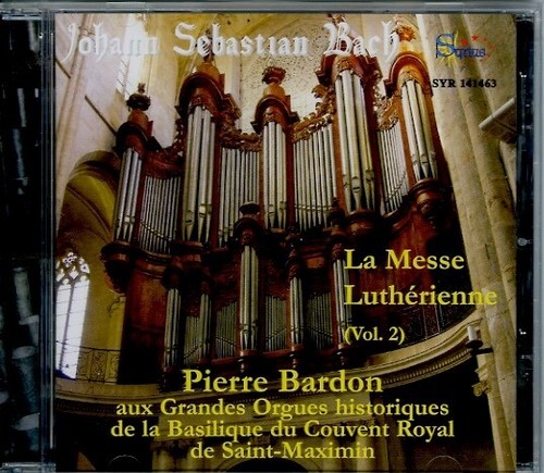 BACH te deum, la messe lutherienne vol. 2 PIERRE BARDON ORGUE SAINT-MAXIMIN
