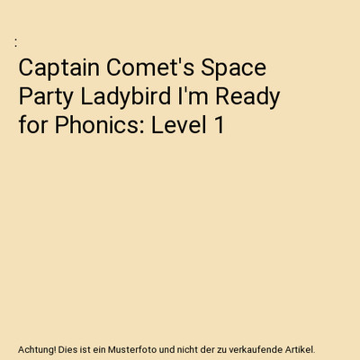Captain Comet's Space Party Ladybird I'm Ready for Phonics: Level 1