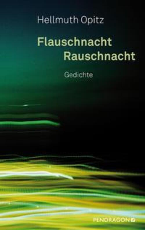 Thumbnail - Flauschnacht Rauschnacht | Gedichte | Hellmuth Opitz | Buch | 120 S. |
