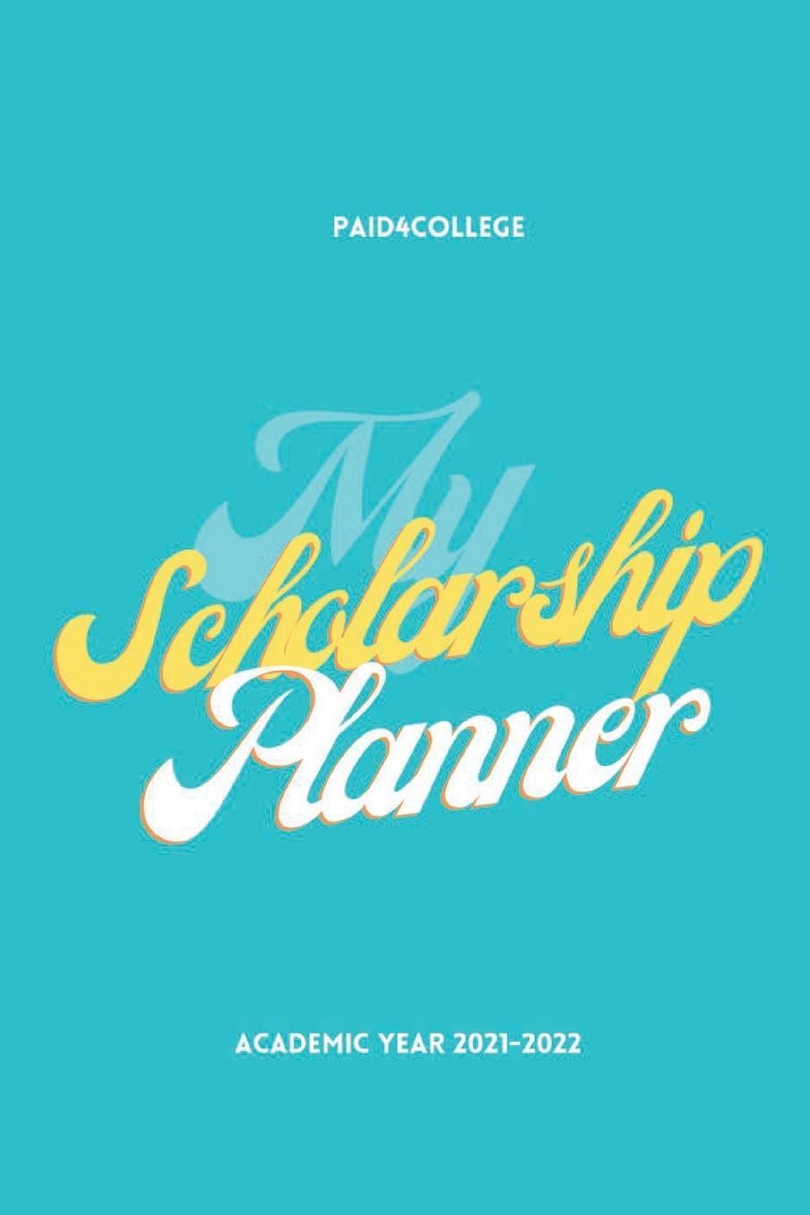Thumbnail - My Scholarship Planner 2021-2022 Paid4college Taschenbuch Paperback