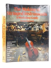 The Making of Stringed Instruments: A Workshop Guide - hardcover Buchanan, G...