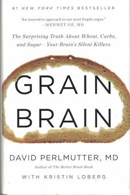 Grain Brain: The Surprising - Hardcover, by Perlmutter MD David - Acceptable a