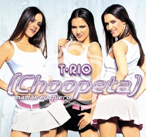 T-Rio (Choopeta) mamãe eu quero (2004) [Maxi-CD] | eBay