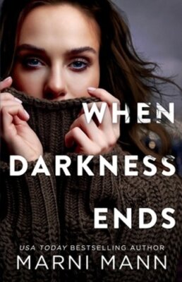 When Darkness Ends by Marni Mann: New