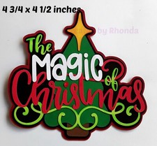 THE MAGIC OF CHRISTMAS TITLE scrapbook paper piecing premade 3D die cut Rhonda