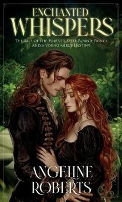 Angeline Roberts Enchanted Whispers (Gebundene Ausgabe)