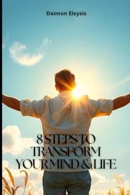 8 Steps to Transform Your Mind & Life A Practical Guide - Paperback NEW DAIMON.