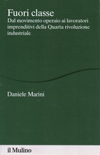 Fuori classe - Daniele Marini (Società editrice il Mulino) [2018]