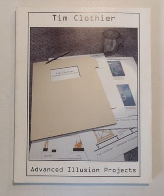 VTG Advanced Illusion Projects Tim Clothier 2005 Beautifully Illustrated Book