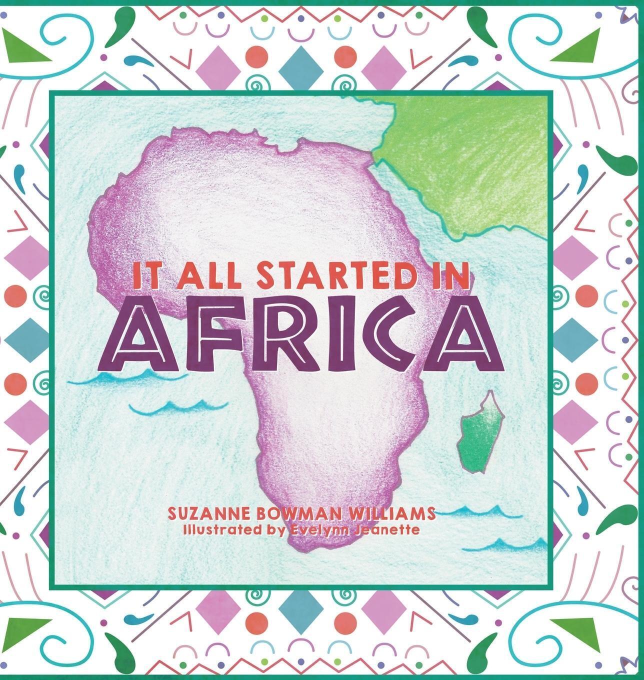 Thumbnail - Suzanne Bowman Williams | It All Started In Africa | Buch | Englisch