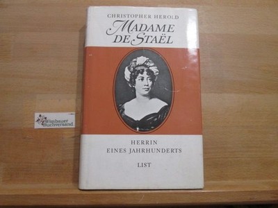 Madame de Stael : Herrin e. Jahrhunderts. Christopher Herold. [Aus d. Amerikan.