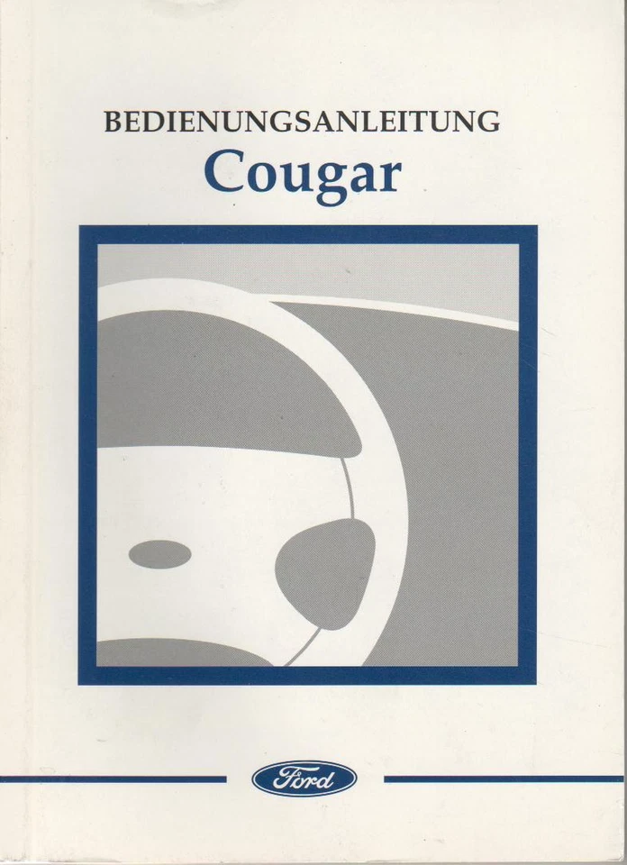 FORD COUGAR Betriebsanleitung 1999 Bedienungsanleitung Handbuch Bordbuch BA - Bild 1 von 1