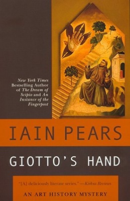 GIOTTO'S HAND (ART HISTORY MYSTERY) By Iain Pears **BRAND NEW**