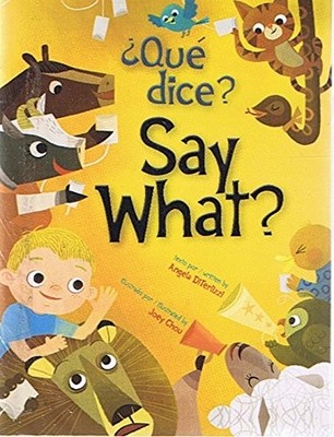 Que Dice? - Say What? (How Do We Know What Animals Say..../ Como Sabemos lo ...