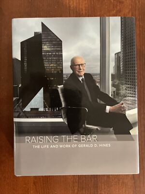 Raising the Bar By Mark Seal, Inscribed By Gerald D. Hines HC
