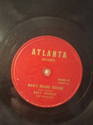 Billy Wright Atlanta Records 6000 Man's Brand Boogie - Beg-A-Dog Fair 