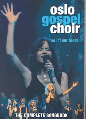 We Lift Our Hands (Oslo Gospel Choir) | Buch | Norsk Musikforlag